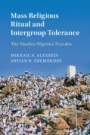 Mass Religious Ritual and Intergroup Tolerance - ISBN 9781107191853