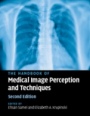 The Handbook of Medical Image Perception and Techniques - ISBN 9781107194885