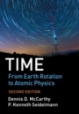 Time: From Earth Rotation to Atomic Physics - ISBN 9781107197282