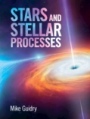 Stars and Stellar Processes - ISBN 9781107197886