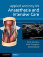 Applied Anatomy for Anaesthesia and Intensive Care - ISBN 9781107401372