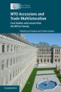 WTO Accessions and Trade Multilateralism - ISBN 9781107472242