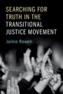 Searching for Truth in the Transitional Justice Movement - ISBN 9781107519695