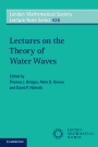 Lectures on the Theory of Water Waves - ISBN 9781107565562