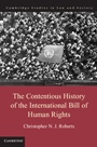The Contentious History of the International Bill of Human Rights - ISBN 9781107601635