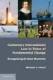 Customary International Law in Times of Fundamental Change - ISBN 9781107610323