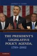 The Presidents Legislative Policy Agenda, 1789?2002 - ISBN 9781107634978