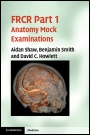FRCR Part 1 Anatomy Mock Examinations - ISBN 9781107648647
