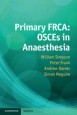 Primary FRCA: OSCEs in Anaesthesia - ISBN 9781107652231