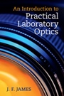 An Introduction to Practical Laboratory Optics - ISBN 9781107687936