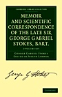 Memoir and Scientific Correspondence of the Late Sir George Gabriel Stokes, Bart. 2 Volume Paperback Set - ISBN 9781108008938
