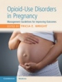 Opioid-Use Disorders in Pregnancy - ISBN 9781108400985