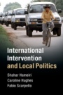 International Intervention and Local Politics - ISBN 9781108403412