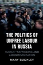 The Politics of Unfree Labour in Russia - ISBN 9781108412704