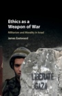 Ethics as a Weapon of War - ISBN 9781108415231