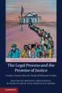 The Legal Process and the Promise of Justice - ISBN 9781108415682