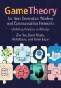 Game Theory for Next Generation Wireless and Communication Networks - ISBN 9781108417334