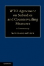 WTO Agreement on Subsidies and Countervailing Measures - ISBN 9781108417396