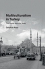 Multiculturalism in Turkey - ISBN 9781108417822