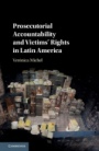 Prosecutorial Accountability and Victims Rights in Latin America - ISBN 9781108422048