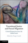 Transitional Justice and Forced Migration - ISBN 9781108422062