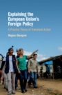 Explaining the European Unions Foreign Policy - ISBN 9781108422307