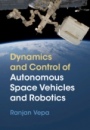 Dynamics and Control of Autonomous Space Vehicles and Robotics - ISBN 9781108422840