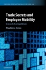 Trade Secrets and Employee Mobility - ISBN 9781108424226
