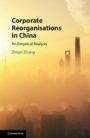 Corporate Reorganisations in China - ISBN 9781108425001