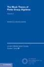 The Block Theory of Finite Group Algebras - ISBN 9781108425919