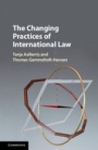 The Changing Practices of International Law - ISBN 9781108425971