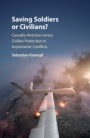 Saving Soldiers or Civilians? - ISBN 9781108427647