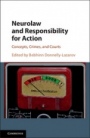 Neurolaw and Responsibility for Action - ISBN 9781108428705