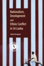 Nationalism, Development and Ethnic Conflict in Sri Lanka - ISBN 9781108428798