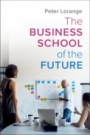 The Business School of the Future - ISBN 9781108429719