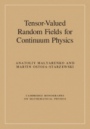 Tensor-Valued Random Fields for Continuum Physics - ISBN 9781108429856