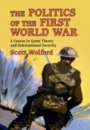 The Politics of the First World War - ISBN 9781108444378