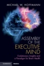 Assembly of the Executive Mind - ISBN 9781108456005