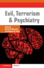 Evil, Terrorism and Psychiatry - ISBN 9781108467766
