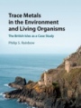 Trace Metals in the Environment and Living Organisms - ISBN 9781108470933