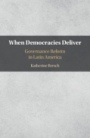 When Democracies Deliver - ISBN 9781108472272