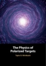 The Physics of Polarized Targets - ISBN 9781108475075