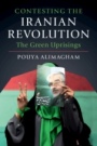 Contesting the Iranian Revolution - ISBN 9781108475440