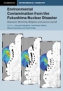 Environmental Contamination from the Fukushima Nuclear Disaster - ISBN 9781108475808
