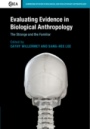 Evaluating Evidence in Biological Anthropology - ISBN 9781108476843