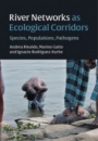 River Networks as Ecological Corridors - ISBN 9781108477826