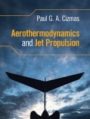 Aerothermodynamics and Jet Propulsion - ISBN 9781108480758