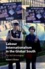 Labour Internationalism in the Global South - ISBN 9781108480918