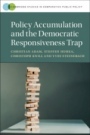 Policy Accumulation and the Democratic Responsiveness Trap - ISBN 9781108481199