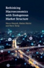 Rethinking Macroeconomics with Endogenous Market Structure - ISBN 9781108482608